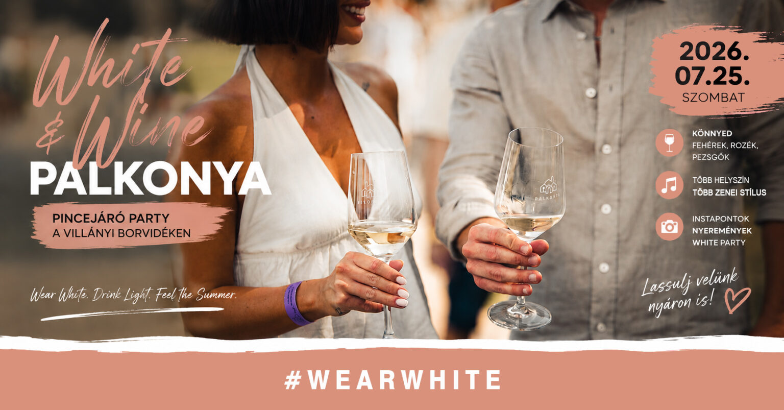 White & Wine Pincejáró Party Palkonyán!